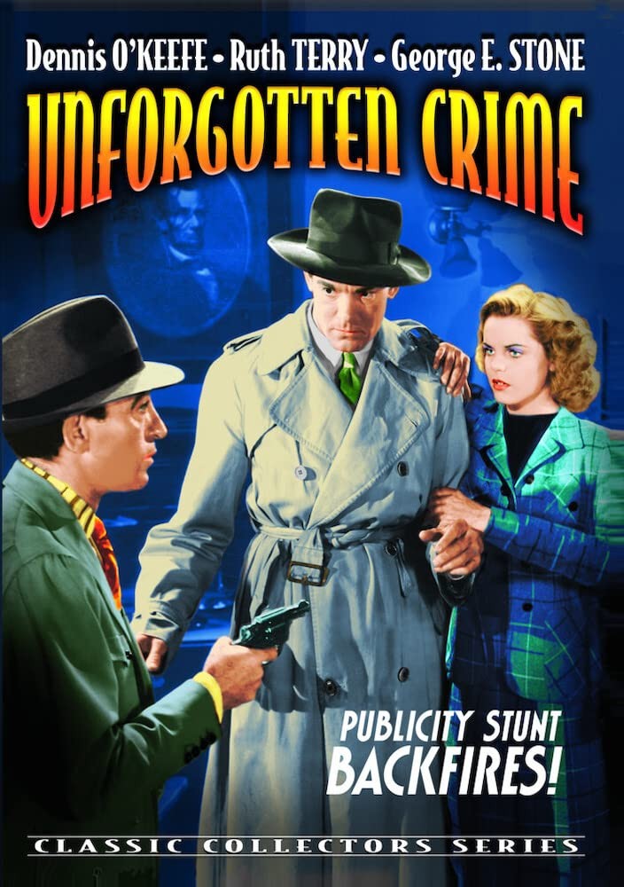Unforgotten Crime (DVD) Dennis O’Keefe George E. Stone Ruth Terry