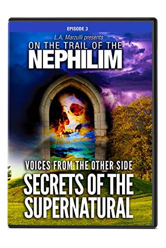 On the Trail of the Nephilim Episode 3 Voices from the Other Side Secrets of…