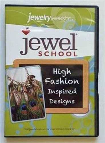 Jewel School; High Fashioned Inspired Designs (2011 DVD) From Jewelry Television